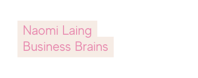 Naomi Laing Business Brains